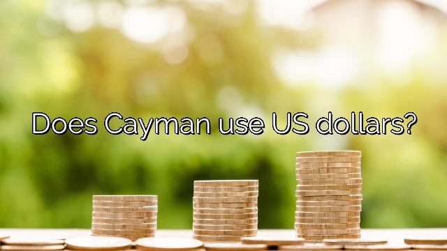 Does Cayman use US dollars?