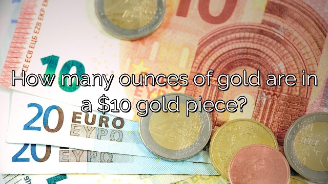 how-many-ounces-of-gold-are-in-a-10-gold-piece-vanessa-benedict