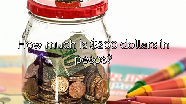 How Much Is 200 Dollars In Pesos Vanessa Benedict