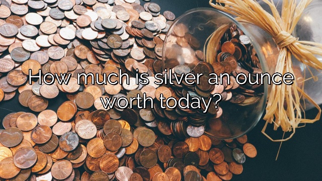 how-much-is-silver-an-ounce-worth-today-vanessa-benedict