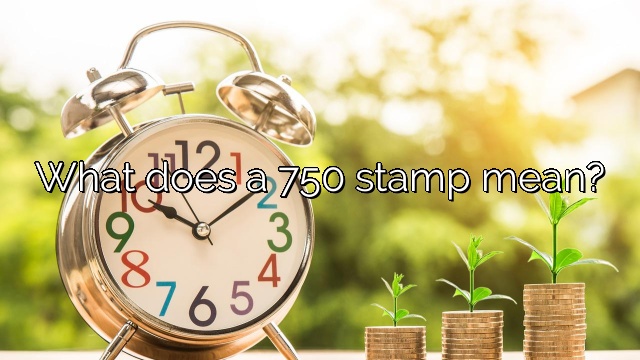 What Does A 750 Stamp Mean Vanessa Benedict