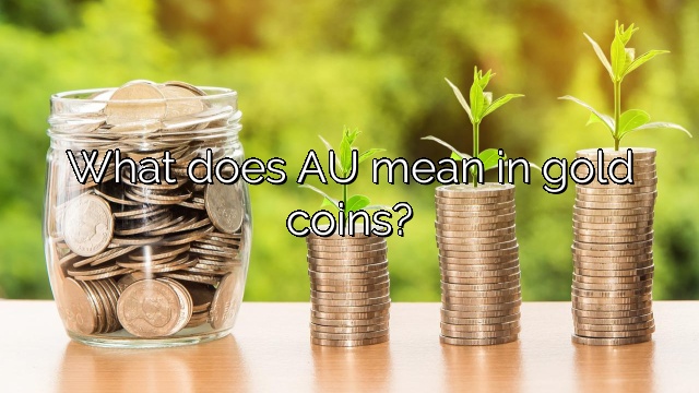 what-does-au-mean-in-gold-coins-vanessa-benedict