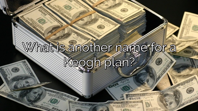 What Is Another Name For A Keogh Plan Vanessa Benedict